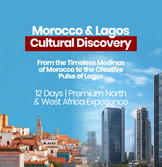 Morocco & Lagos - Cultural Discovery