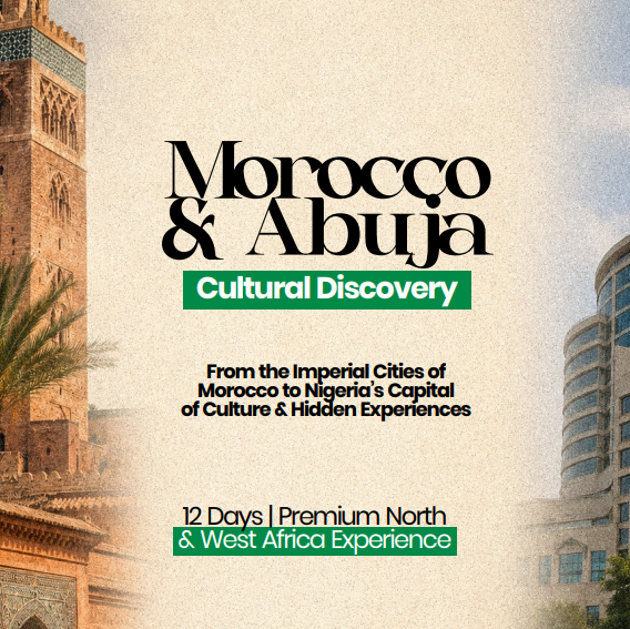 Morocco & Abuja - Cultural Discovery